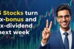3 Stock Will Turn Ex Bonus and Ex Dividend