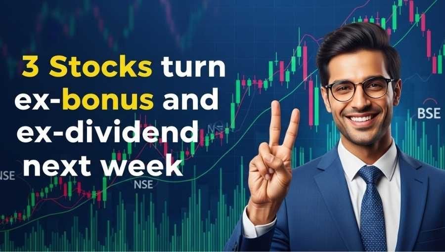 3 Stock Will Turn Ex Bonus and Ex Dividend